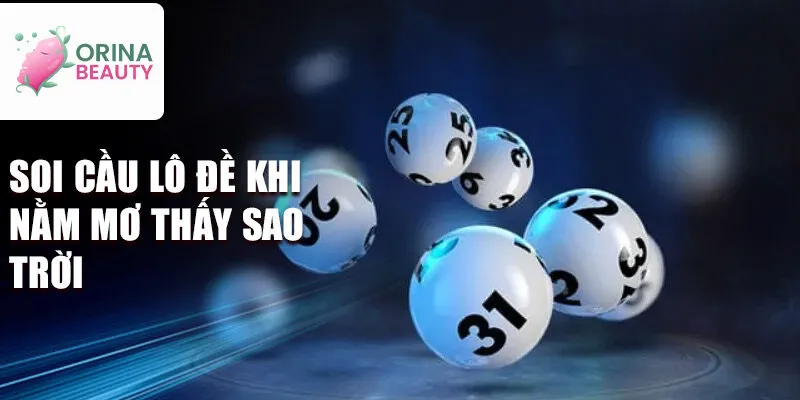 Soi cầu lô đề khi nằm mơ thấy sao trời