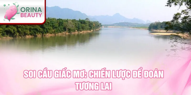 Soi cầu giấc mơ: chiến lược để đoán tương lai