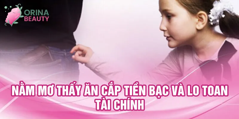 Nằm mơ thấy ăn cắp tiền bạc và lo toan tài chính