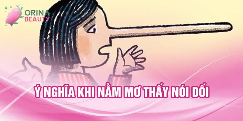 Nằm Mơ Thấy Nói Dối: Khám Phá Ý Nghĩa Tâm Linh 1 Ý nghĩa khi nằm mơ thấy nói dối