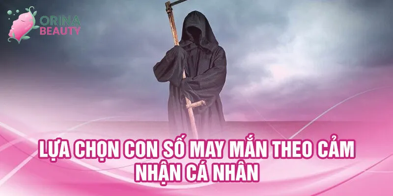 Nằm Mơ Thấy Thần Chết: Bí Ẩn Và Con Số Tài Lộc 2 Lựa chọn con số may mắn theo cảm nhận cá nhân
