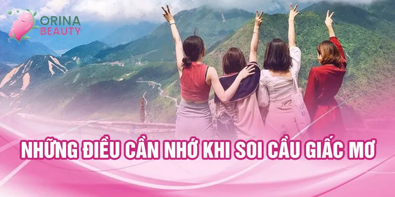 Nằm Mơ Thấy Đi Du Lịch: Giải Mã May Mắn Đầy Bất Ngờ 3 Những điều cần nhớ khi soi cầu giấc mơ